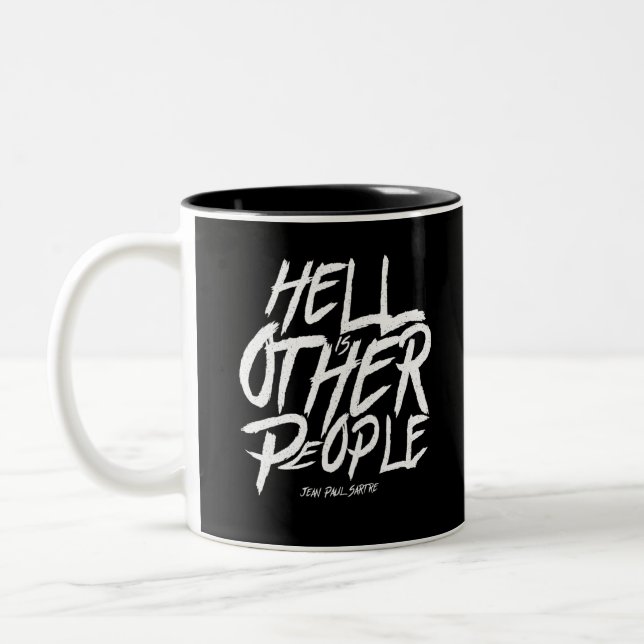 Hell is other people - jean paul sartre Two-Tone coffee mug (Left)