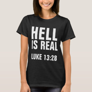 HELL IS REAL, Christian T-shirts