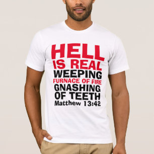 HELL IS REAL, Christian T-shirts, T-Shirt