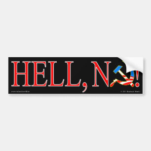 Hell, no! bumper sticker