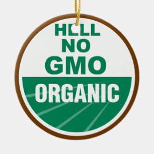 Hell No GMO Orgainc Ceramic Tree Decoration