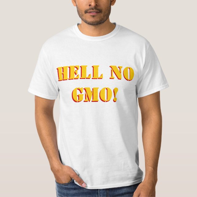 Hell No GMO Stencil font, front and back, Custom! T-Shirt (Front)