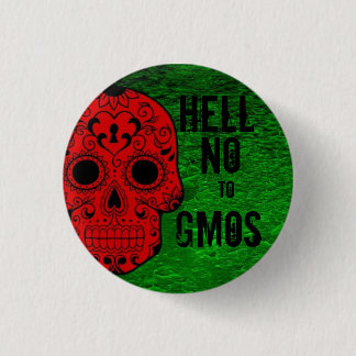 Hell No to GMOs Button