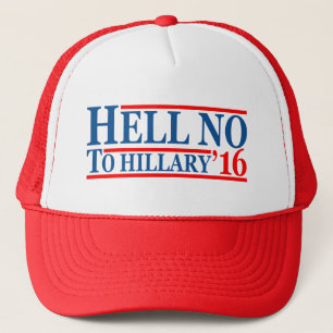 Hell No To Hillary '16 Trucker Hat