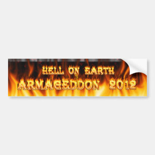 Hell on earth fire and flames. bumper sticker
