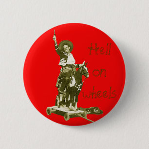 HELL ON WHEELS BUTTON