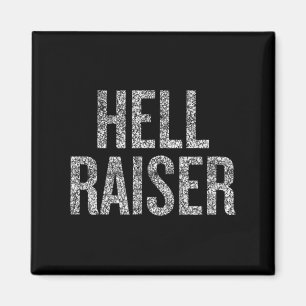 Hell Raiser Funny Halloween Saying Magnet