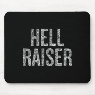 Hell Raiser Funny Halloween Saying Mouse Pad