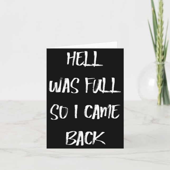 Hell Was Full Came Back Dark Humour Funny Hallowee Card (Front)