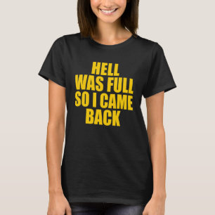 Hell Was Full So I Came Back Lazy Halloween T-Shirt