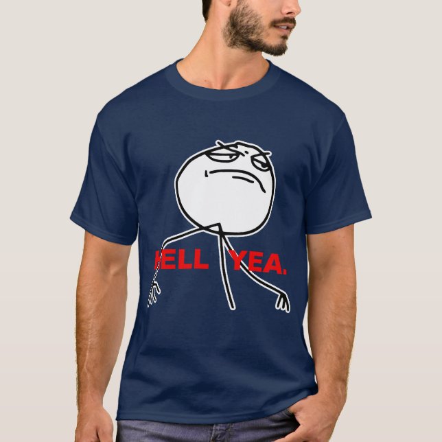 Hell Yea Rage Face Meme T-Shirt (Front)
