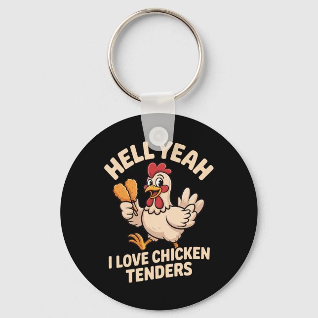 Hell Yeah I Love Chicken Tenders  Key Ring (Front)