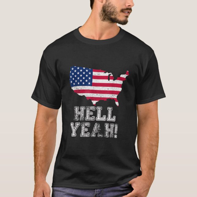 Hell Yeah Patriotic US Flag Proud American Militar T-Shirt (Front)