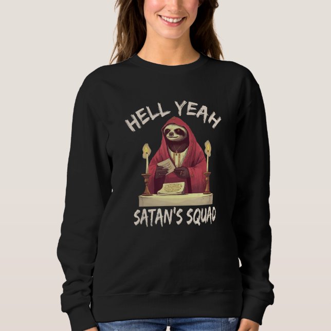 Hell Yeah, Satan's Squad Sweatshirt (Front)