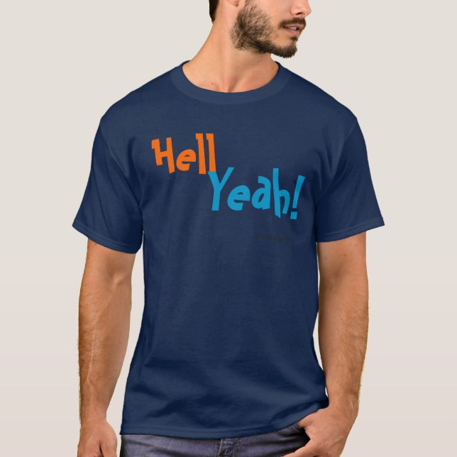 Hell Yeah! T-Shirt (Front)