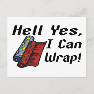 Hell Yes I Can Wrap Postcard