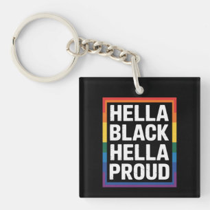 Hella Black Hella Proud African American Gay Pride Key Ring
