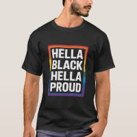 Hella Black Hella Proud African American Gay Pride