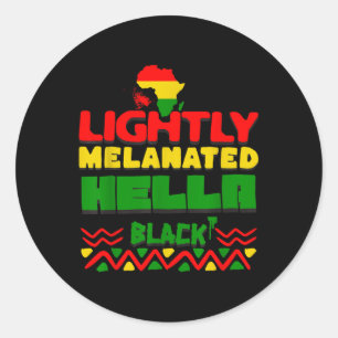 Hella Black History Melanin African Pride  Classic Round Sticker