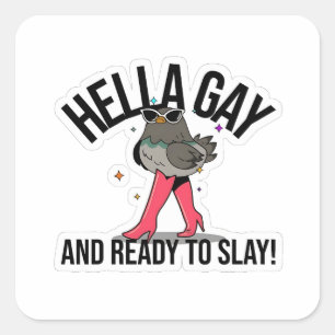 Hella Gay and Ready to Slay Funny LGBTQ Square Sticker