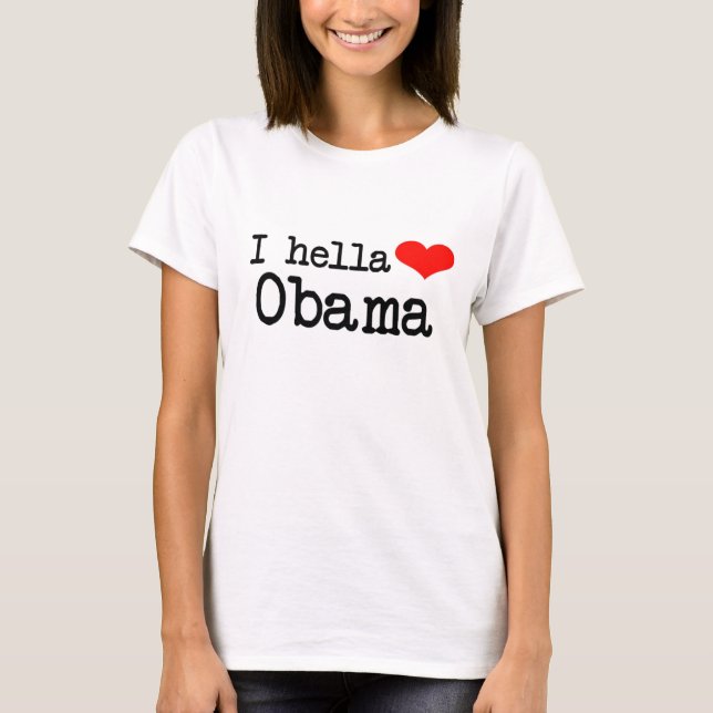 HELLA HEART OBAMA T-Shirt (Front)