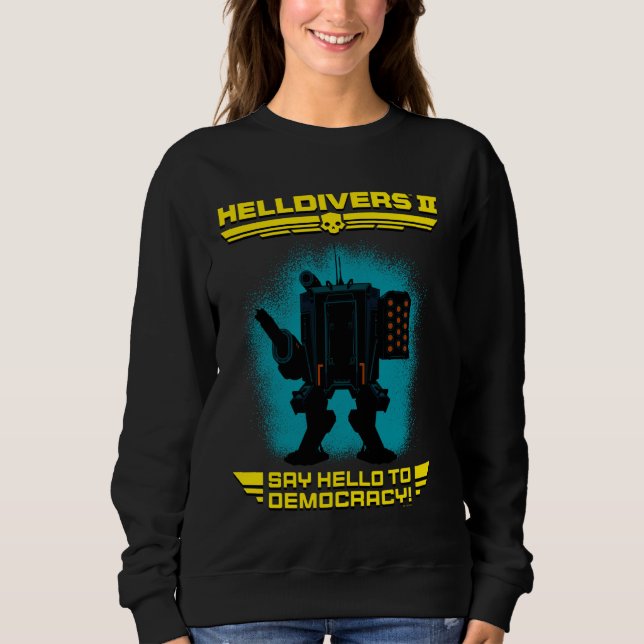 Helldivers 2 Sony Playstation Video Game Say Hello Sweatshirt (Front)