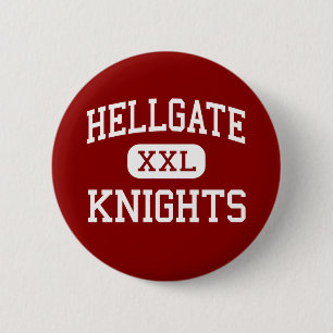 Hellgate - Knights - High - Missoula Montana 6 Cm Round Badge