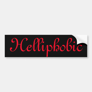 Helliphobic Fear of Hell Bumper Sticker