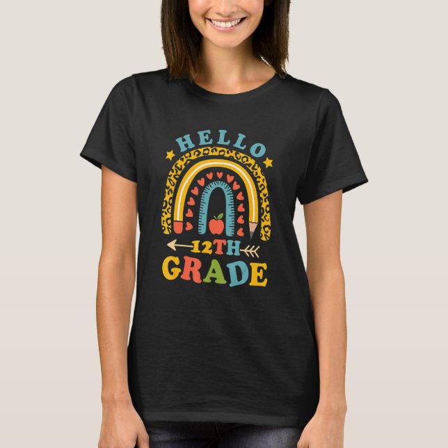 Hello 12th Grade Teacher Leopard Rainbow Back To S T-Shirt (Front)