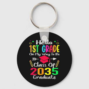 Hello 1st Grade Back To School Class Of 2035 Grow  Key Ring