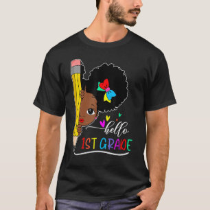 Hello 1st Grade Black Girl Back To School Teacher T-Shirt