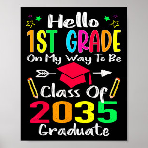 Hello 1st Grade Byck To School Cl Of 2035 Grow Wit Poster