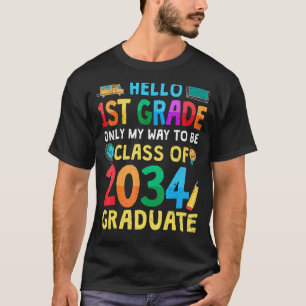 Hello 1st Grade Class Of 2034 Back To School Futur T-Shirt