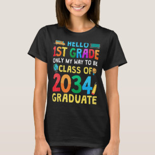 Hello 1st Grade Class Of 2034 Back To School Futur T-Shirt