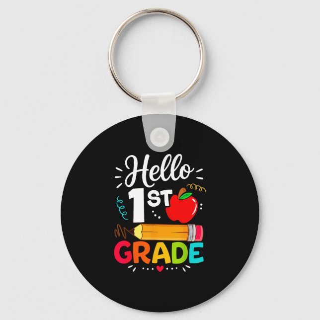 Hello 1st grade funny back to school teacher key ring (Front)