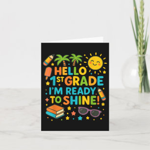 Hello 1st Grade I’m Ready To Shine Cute First Day Card