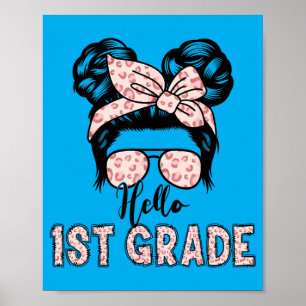 Hello 1st Grade Messy Hair Bun Girl Back To School Poster