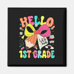 Hello 1st Grade We Ck To School Teacher Girl Coque Magnet