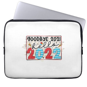 Hello 2022 Good Bye 2021 Hello 2022 Laptop Sleeve