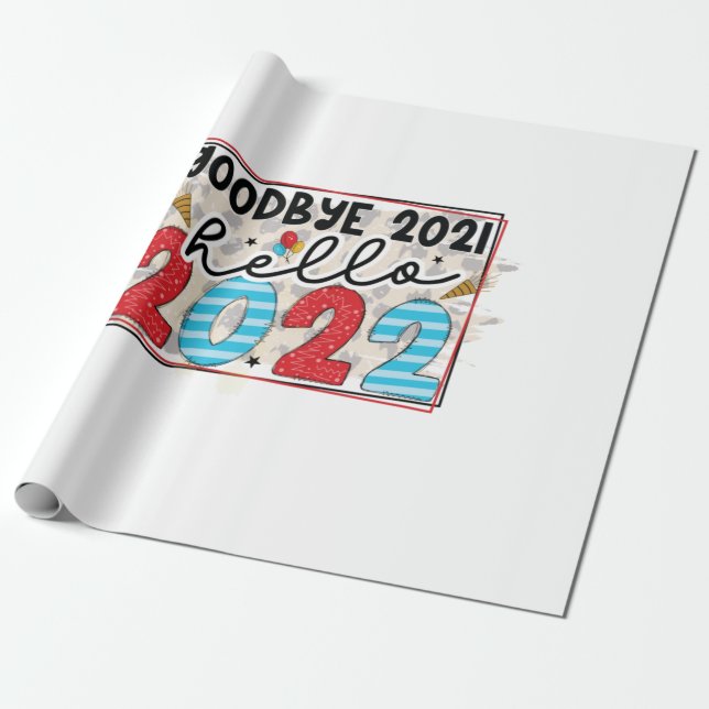 Hello 2022 Good Bye 2021 Hello 2022 Wrapping Paper (Unrolled)
