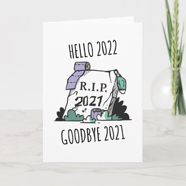 Hello 2022 Goodbye 2021 Rest in Peace 2022 Card (Front)