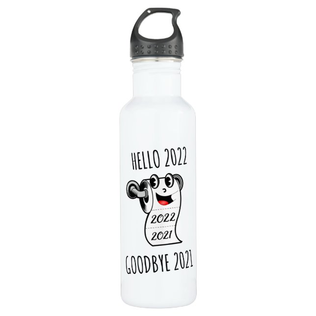 Hello 2022 Goodbye 2021 toilet paper 710 Ml Water Bottle (Front)