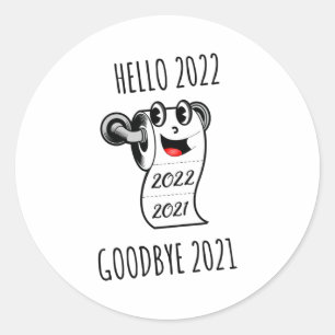 Hello 2022 Goodbye 2021 toilet paper Classic Round Sticker