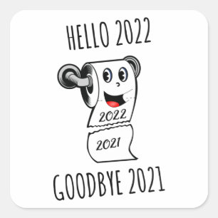 Hello 2022 Goodbye 2021 toilet paper Square Sticker