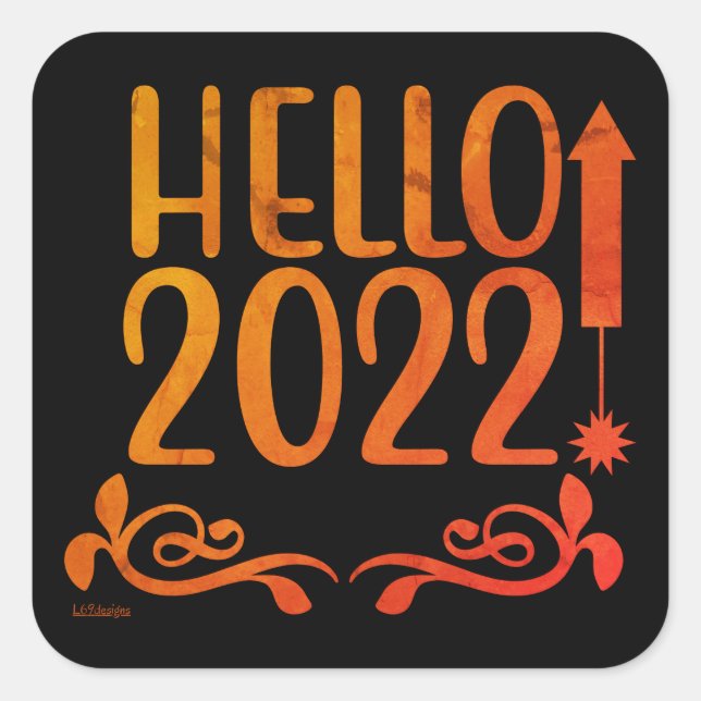 HELLO 2022                                         SQUARE STICKER (Front)