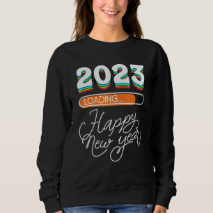 Hello 2023 Happy New Year 2023 31st December 2023  Sweatshirt