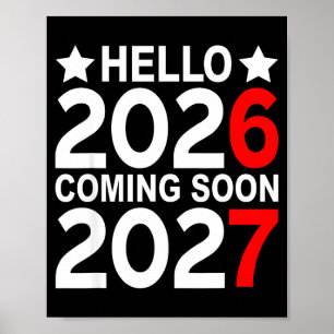 Hello 2026 Coming Soon 2027 Funny 67 Six Seven Mem Poster