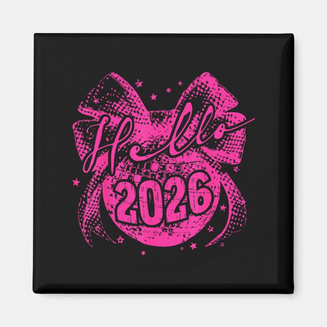 Hello 2026 Disco Ball Coquette Bow Happy New Year  Magnet (Front)