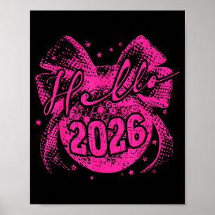 Hello 2026 Disco Ball Coquette Bow Happy New Year Poster