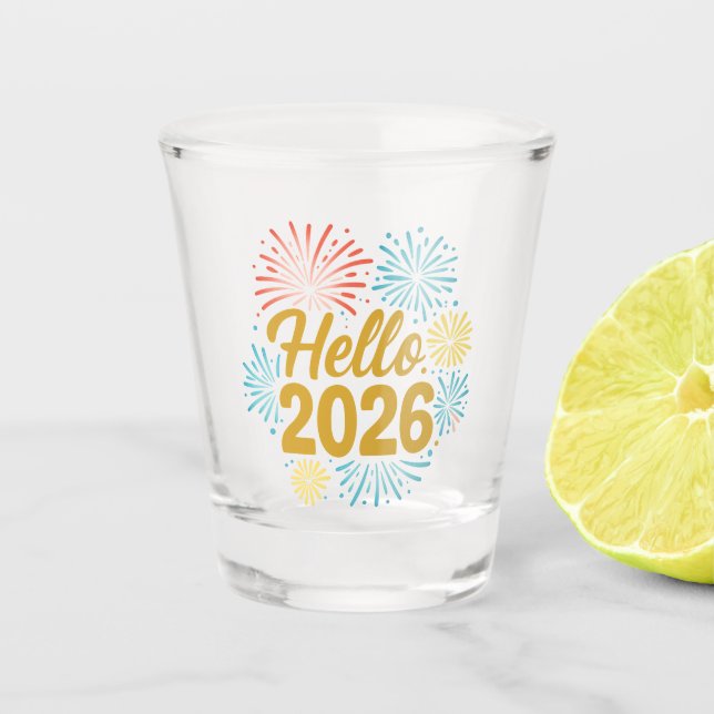 Hello 2026 Fireworks Shot Glass (Front)